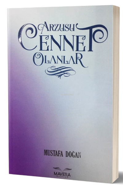  Arzusu Cennet Olanlar | Mustafa Doğan | Mavera Yayınları | 2770000041010 | 