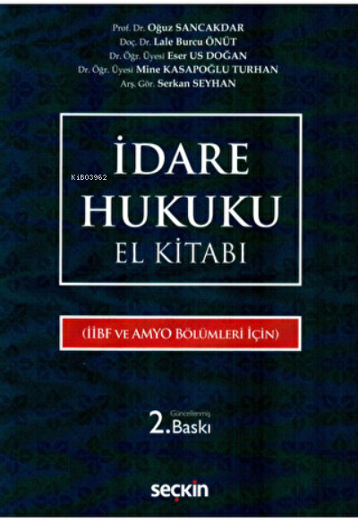  İdare Hukuku Dersleri Cilt I Cumhurbaşkanlığı Hükümet Sistemine Uygun | İdare Hukuku Dersleri Cilt I Cumhurbaşkanlığı Hükümet Sistemine Uygun | Halil Kalabalık | Seçkin Yayıncılık | 9789750255687 