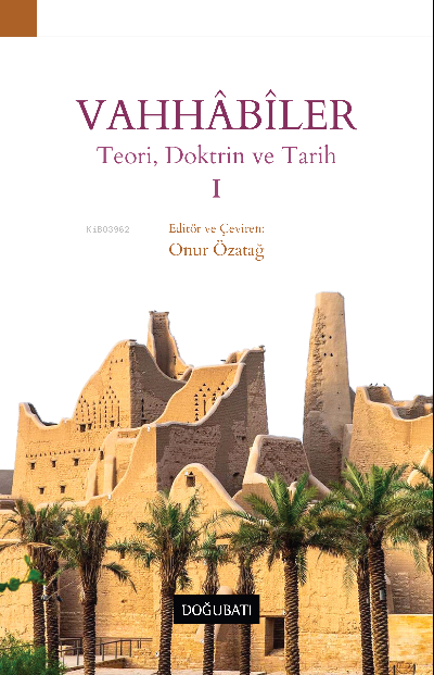 Vahhâbîler – I Teori, Doktrin ve Tarih