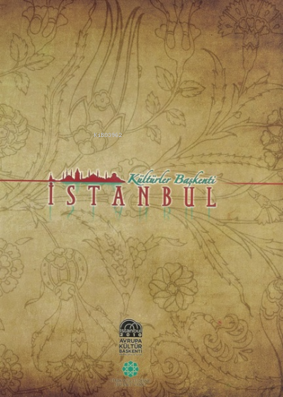  Kültürler Başkenti İstanbul ( İngilizce ) | Kültürler Başkenti İstanbul ( İngilizce ) | Fatma Yücel Ayık | Türk Kültürüne Hizmet Vakfı (TKHV) | 9789757522300 