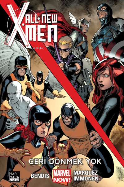  All New XMen Cilt 02 – Geri Dönmek Yok | Brian Michael Bendis | Stuart Immonen | Tulgan Köksal | Marmara Çizgi Yayın Dağıtım | 9786059985161 | 