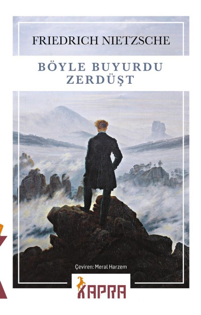  Böyle Buyurdu Zerdüşt | Böyle Buyurdu Zerdüşt | Meral Harzem | Friedrich Nietzsche | Kapra Yayıncılık | 9786257784634 
