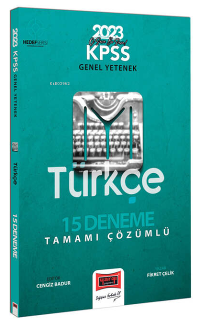  2023 KPSS Genel Yetenek Hedef IYI Serisi Türkçe Tamamı Çözümlü 15 Deneme | 2023 KPSS Genel Yetenek Hedef IYI Serisi Türkçe Tamamı Çözümlü 15 Deneme | Fikret Çelik | Yargı Yayınevi | 9786254214165 