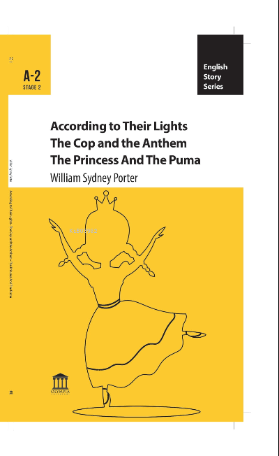  According to Their Lights The Cop and the Anthem The Princess And The Puma | According to Their Lights The Cop and the Anthem The Princess And The Puma | William Sydney Porter | Olympia Yayınları | 9786257728966 