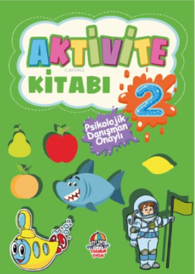  Aktivite Kitabı2 | Aktivite Kitabı2 | Güneş Berber | Kolektif | Yağmur Çocuk | 9786258119183 