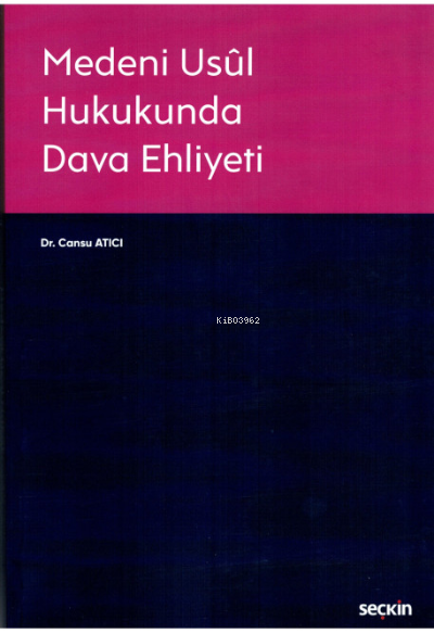  Medeni Usûl Hukukunda Dava Ehliyeti | Medeni Usûl Hukukunda Dava Ehliyeti | Cansu Atıcı | Seçkin Yayıncılık | 9789750266089 