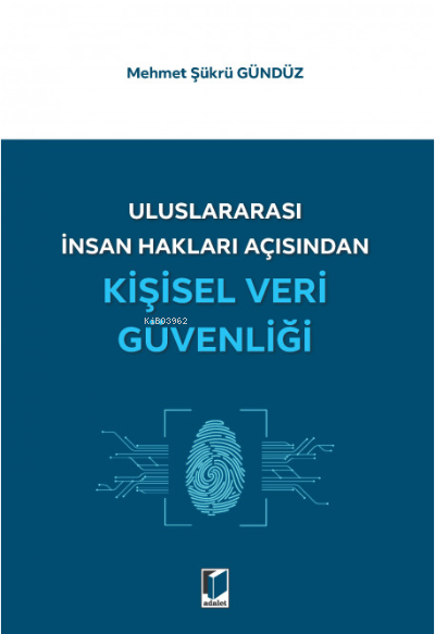 Uluslararası İnsan Hakları Açısından Kişisel Veri Güvenliği