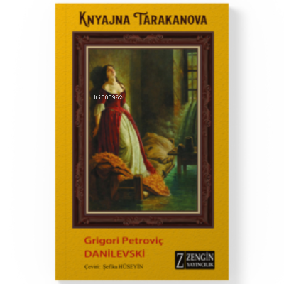  Knyajna Tarakanova | Grigori Petroviç Danilevski | Zengin Yayıncılık | 9786052315804 | 