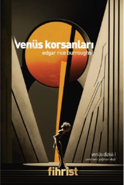  Venüs Korsanları | Edgar Rice Burroughs | Yağmur Akşit | Fihrist Kitap | 9786256407978 | 