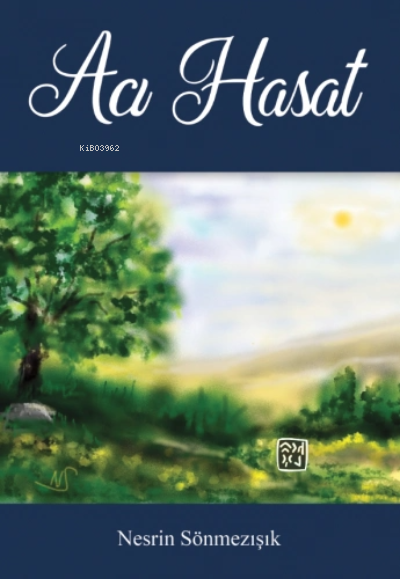  Acı Hasta | Nesrin Sönmezışık | Kutlu Yayınevi | 9786257920551 | 
