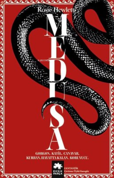  Medusa | Medusa | Rosie Hewlett | Eksik Parça Yayınları | 9786256397439 