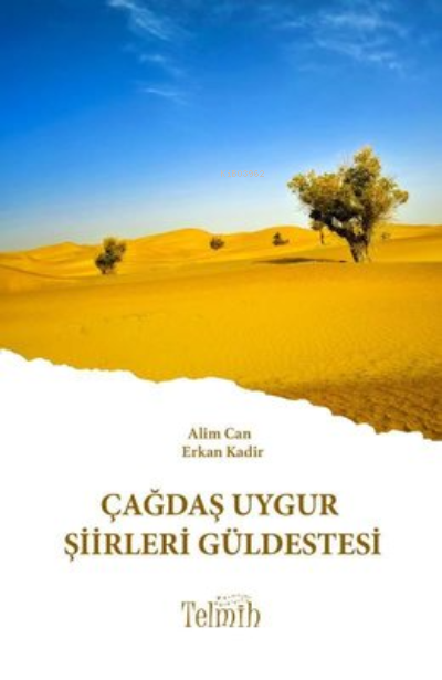 Çağdaş Uygur Şiirleri Güldestesi | Alim Can | Telmih | 9786250006832 | 