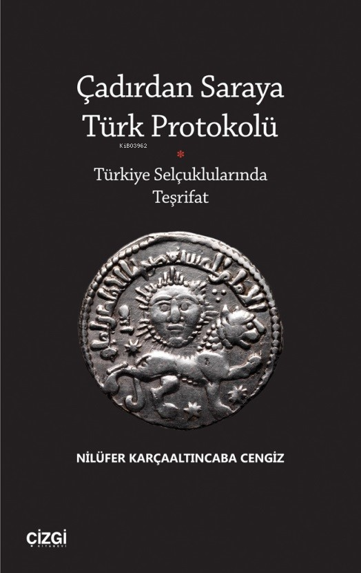 Çadırdan Saraya Türk Protokolü;Türkiye Selçuklularında Teşrifat