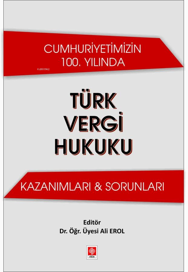 Cumhuriyetimizin 100. Yılında Türk Vergi Hukuku Kazanımları & Sorunları