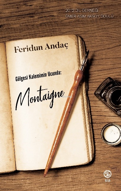 Gölgesi Kalemin Ucunda: Montaigne
