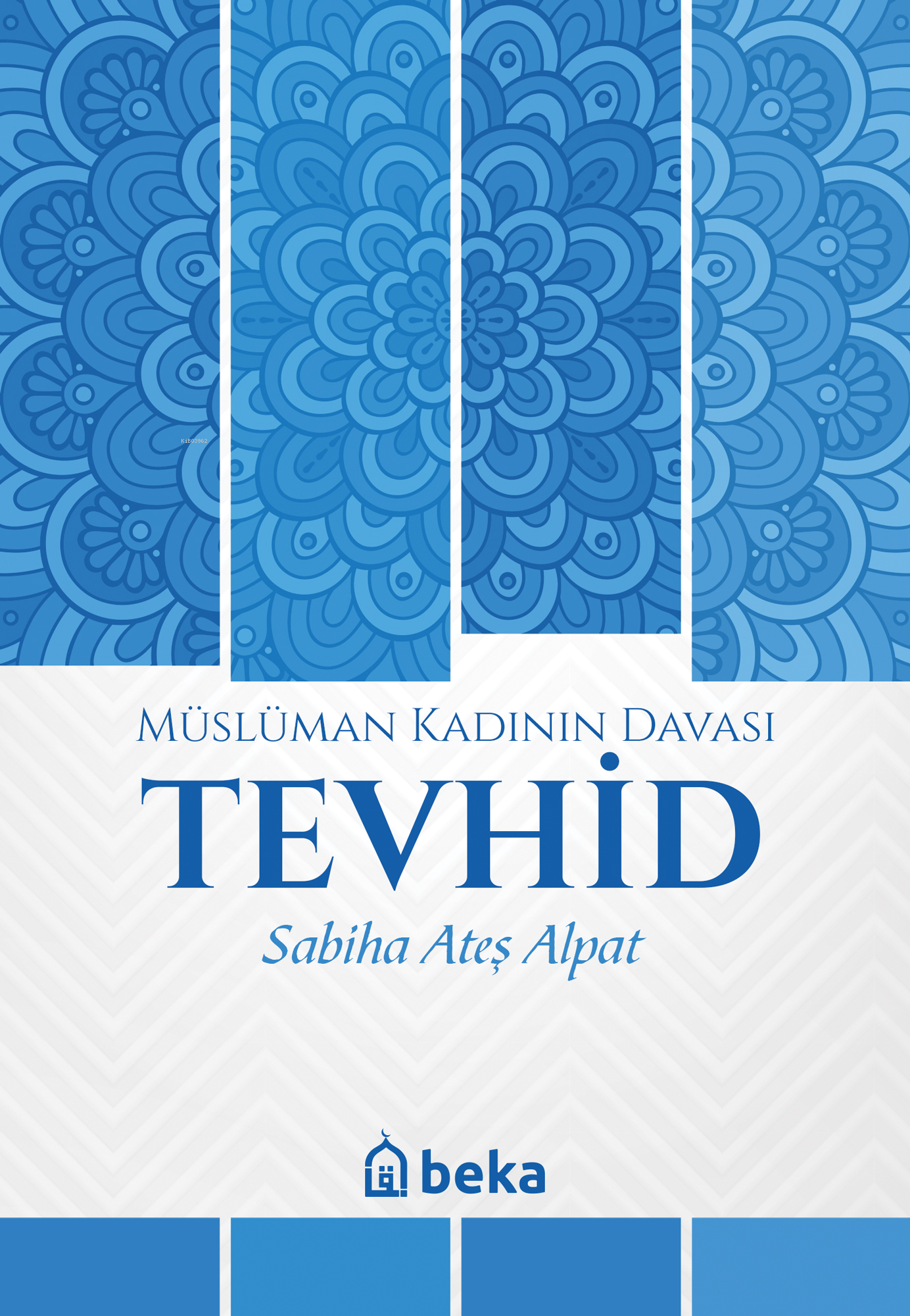 Müslüman Kadının Davası Tevhid