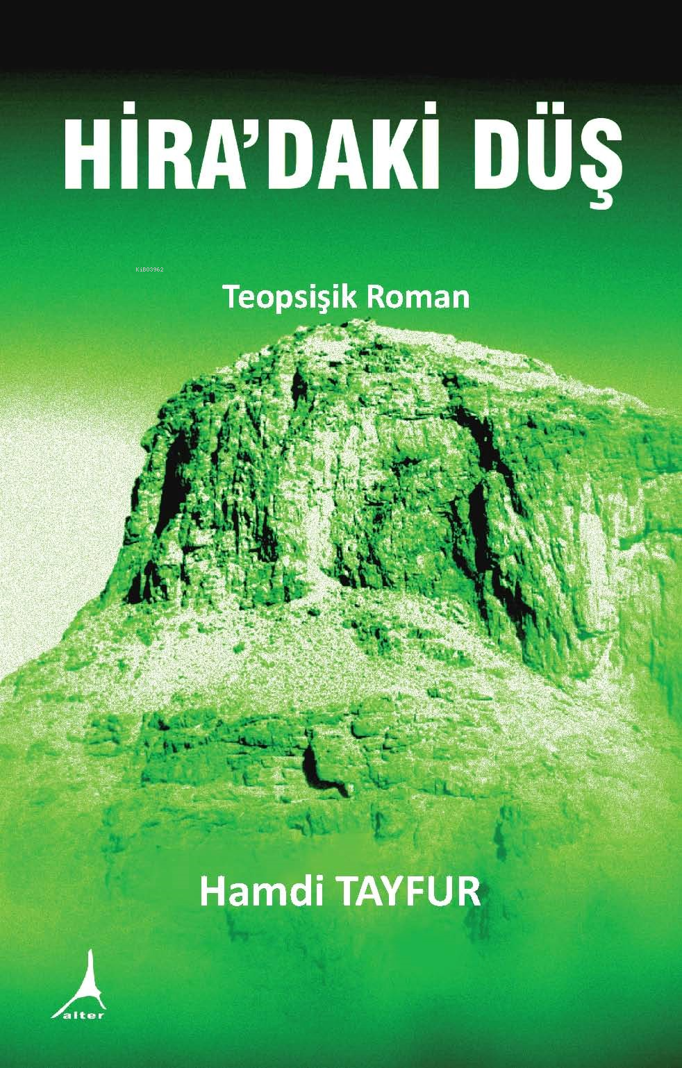 Hira’daki Düş;Teopsişik Roman