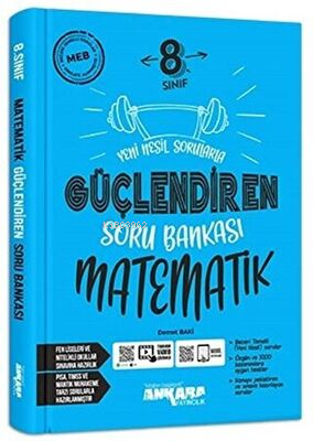 ANKARA 8. Sınıf Güçlendiren Matematik Soru Bankası