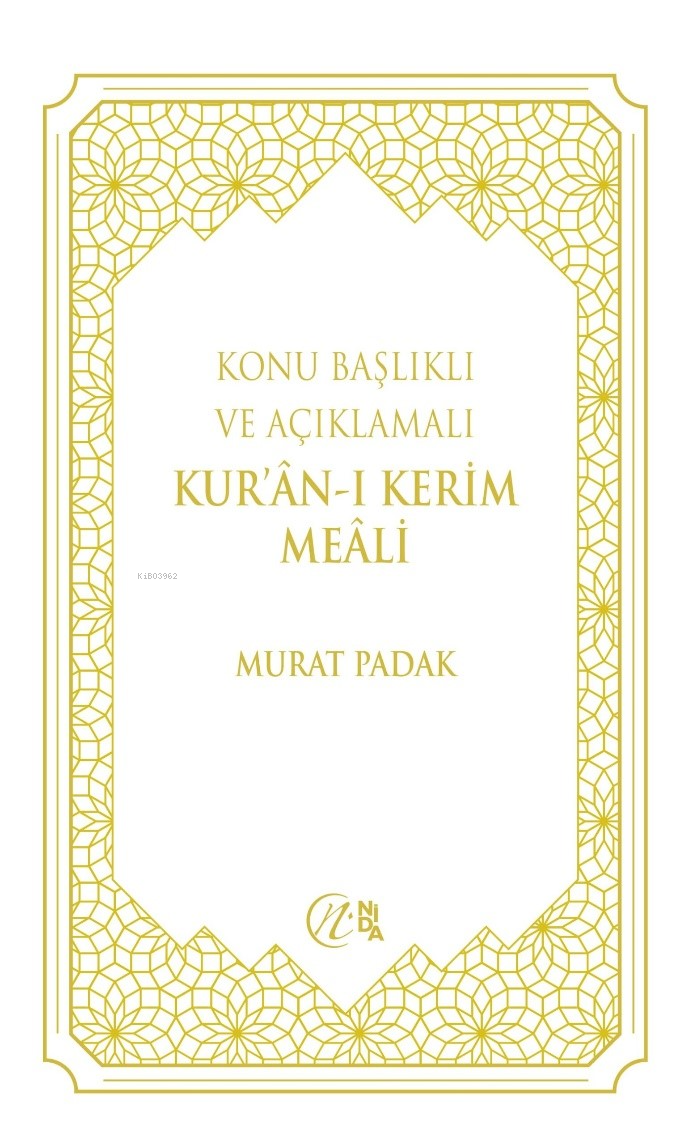 Konu Başlıklı ve Açıklamalı Kur’ân-ı Kerim Meâli