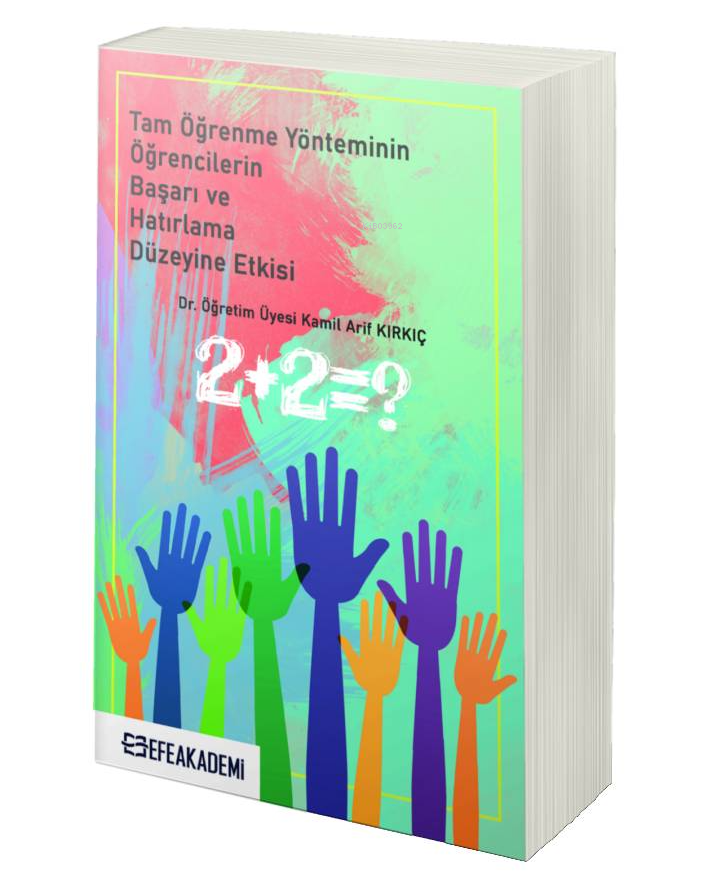 Tam Öğrenme Yönteminin Öğrencilerin Başarı ve Hatırlama Düzeyine Etkisi