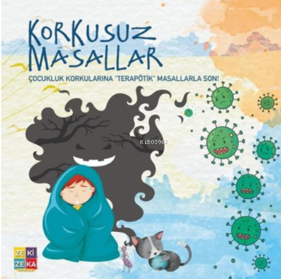  Korkusuz MasallarÇocukluk Korkularına Terapötik Masallarla Son | Korkusuz MasallarÇocukluk Korkularına Terapötik Masallarla Son | Ali Murat Karabağ | Zezekika Yayınları | 9786057494108 