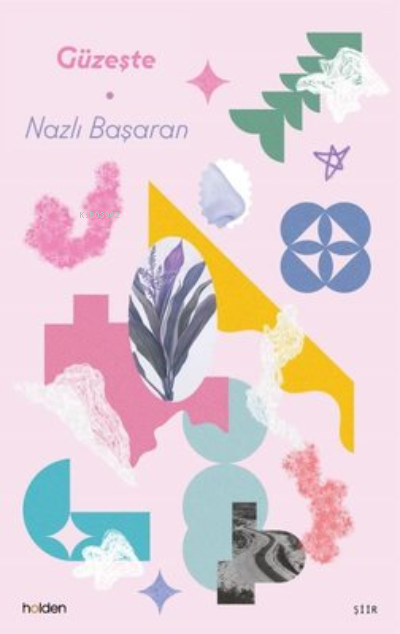  Güzeşte | Güzeşte | Murat Çelik | Nazlı Başaran | Holden Kitap | 9786057065261 