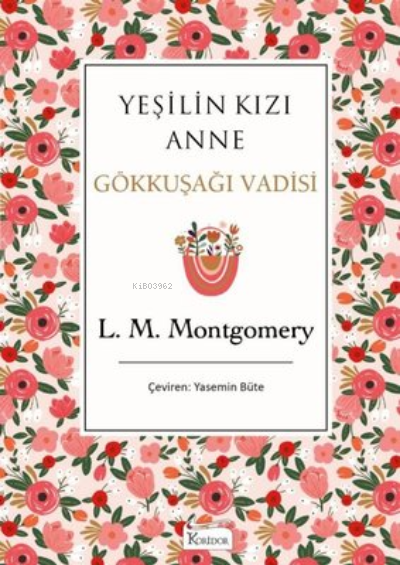 Yeşilin Kızı Anne 7 - Gökkuşağı Vadisi ( Bez Ciltli )