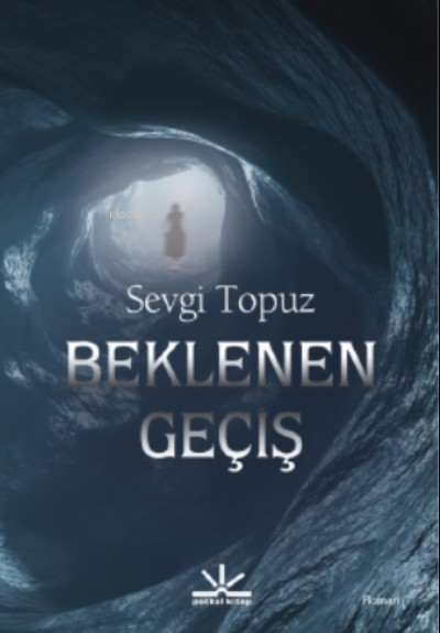  Beklenen Geçiş | Sevgi Topuz | Potkal Kitap Yayınları | 9786058009653 | 