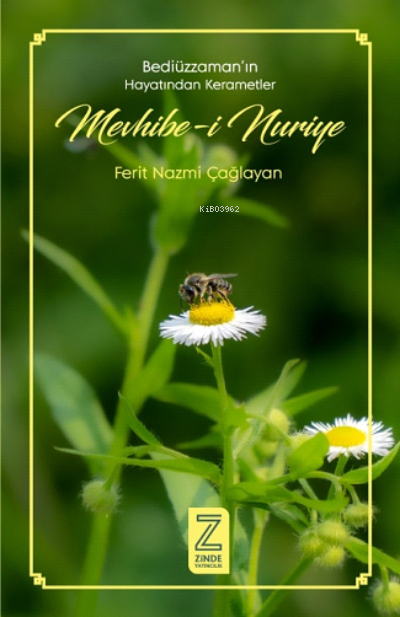  Mevhibei Nuriye | Ferit Nazmi Çağlayan | Zinde Yayınevi | 9786258042245 | 