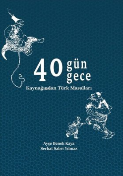 40 Gün 40 Gece Kaynağından ;Türk Masalları