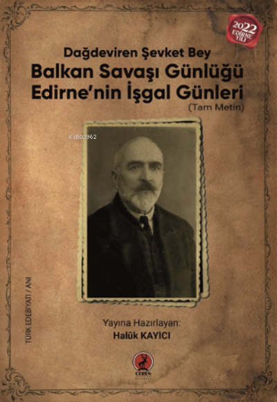 Balkan Savaşı Günlüğü;Edirne’nin İşgal Günleri (Tam Metin)