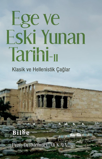 Ege Ve Eski Yunan Tarihi-II; Klasik ve Hellenistik Çağlar