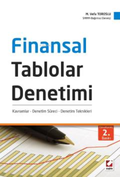 Finansal Tablolar Denetimi;Kavramlar – Denetim Süreci – Denetim Teknikleri