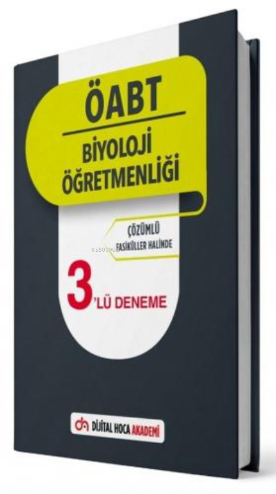  2022 ÖABT Biyoloji Öğretmenliği Çözümlü 3lü Deneme Dijital Hoca Akademi | 2022 ÖABT Biyoloji Öğretmenliği Çözümlü 3lü Deneme Dijital Hoca Akademi | Kolektif | Dijital Hoca Akademi | 9786057445162 