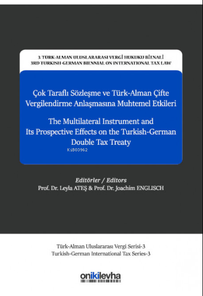 Çok Taraflı Sözleşme ve Türk Alman Çifte Vergilend | Leyla Ateş | Joachim Englisch | On İki Levha Yayıncılık | 9786257598088 | 