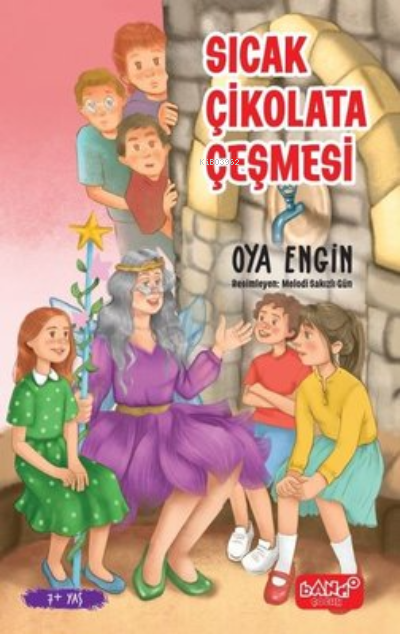  Sıcak Çikolata Çeşmesi | Oya Engin | Bando Yayınları | 9786050661866 | 