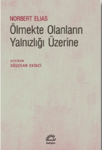 Ölmekte Olanların Yalnızlığı Üzerine