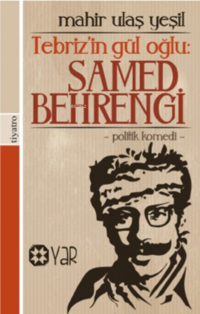 Tebriz'in Gül Oğlu:;Sametd Behrengi