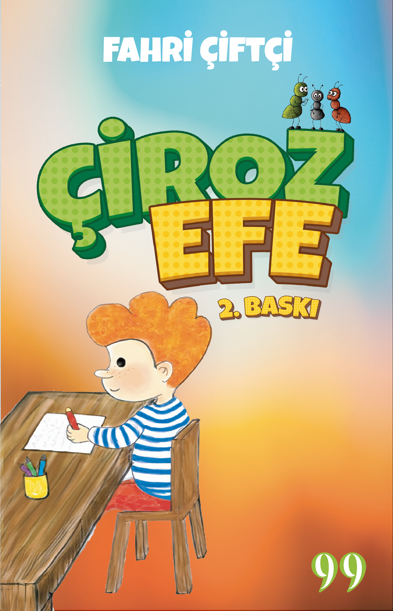  Çiroz Efe | Çiroz Efe | Fahri Çiftçi | Doksan Dokuz Yayınları | 9786259931067 