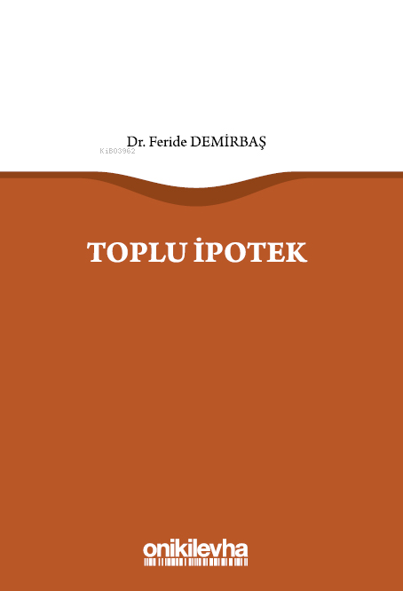  Toplu İpotek | Toplu İpotek | Feride Demirbaş | On İki Levha Yayıncılık | 9786254326042 