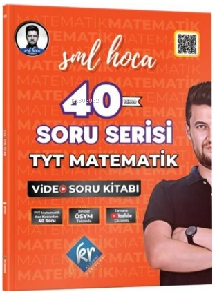 SML Hoca TYT Matematik 40 Soru Serisi Video Soru Kitabı