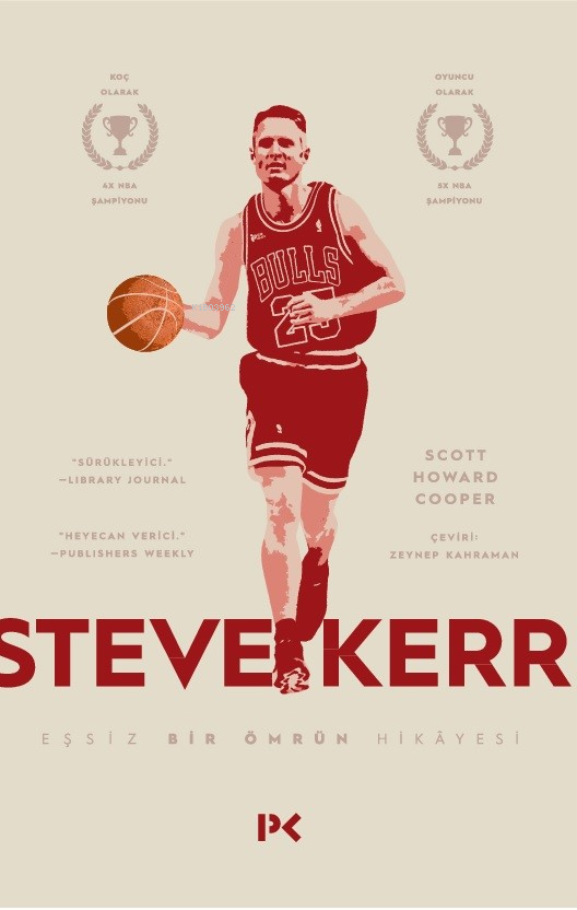Steve Kerr :Eşşiz Bir Ömrün Hikâyesi