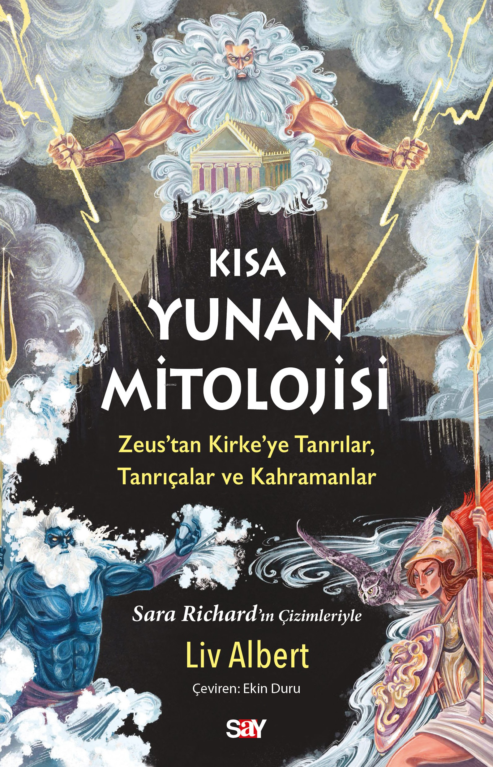 Kısa Yunan Mitolojisi ;Zeus’tan Kirke’ye Tanrılar, Tanrıçalar ve Kahramanlar