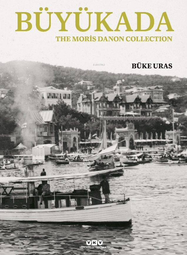 Büyükada, The Moris Danon Collection ) – İngilizce