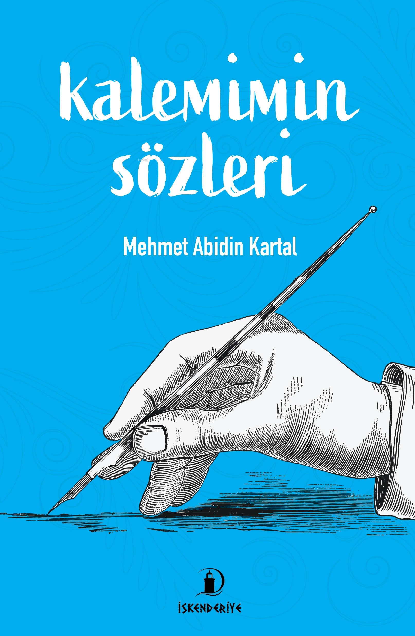 Kalemimin Sözleri