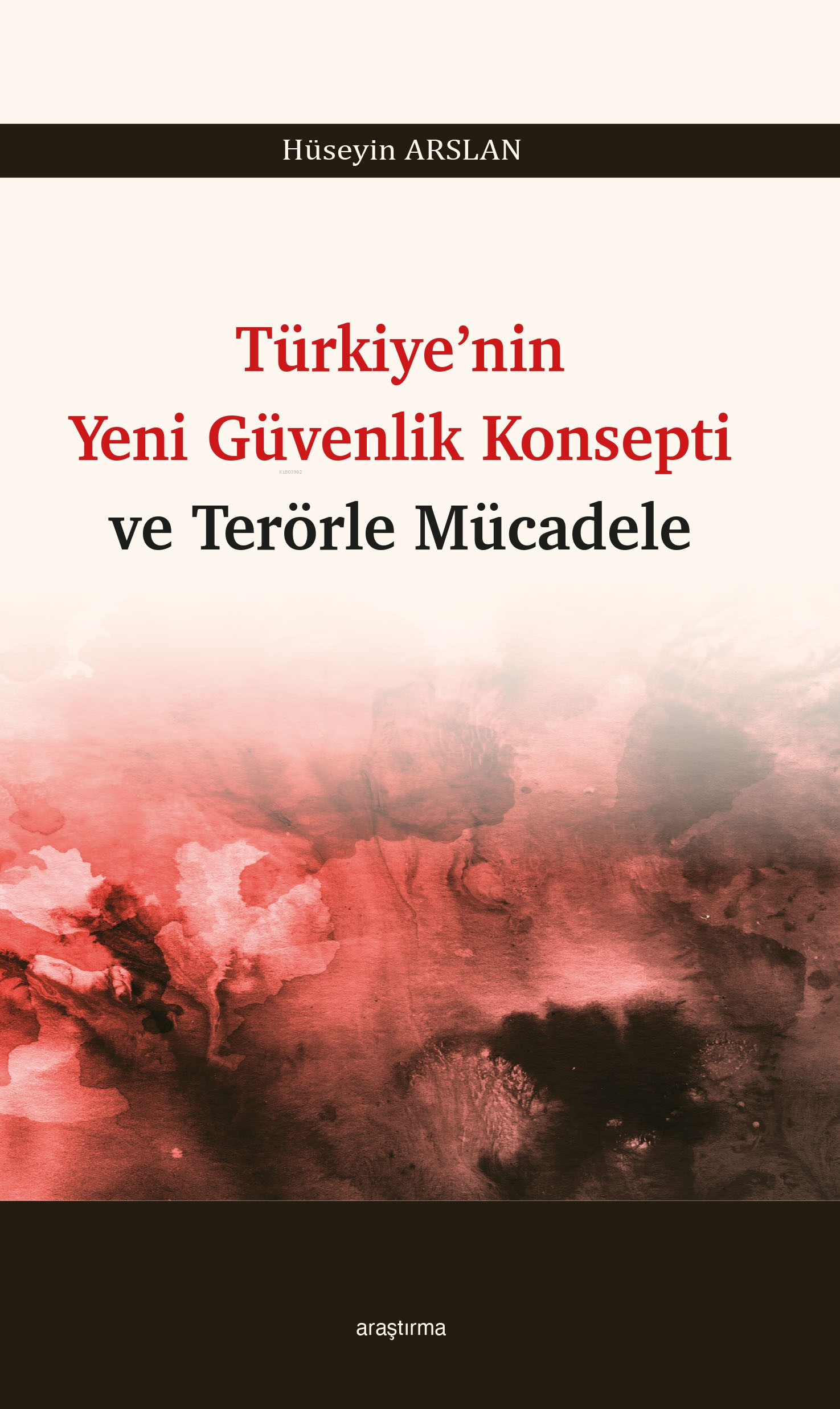 Türkiye’nin Yeni Güvenlik Konsepti ve Terörle Mücadele