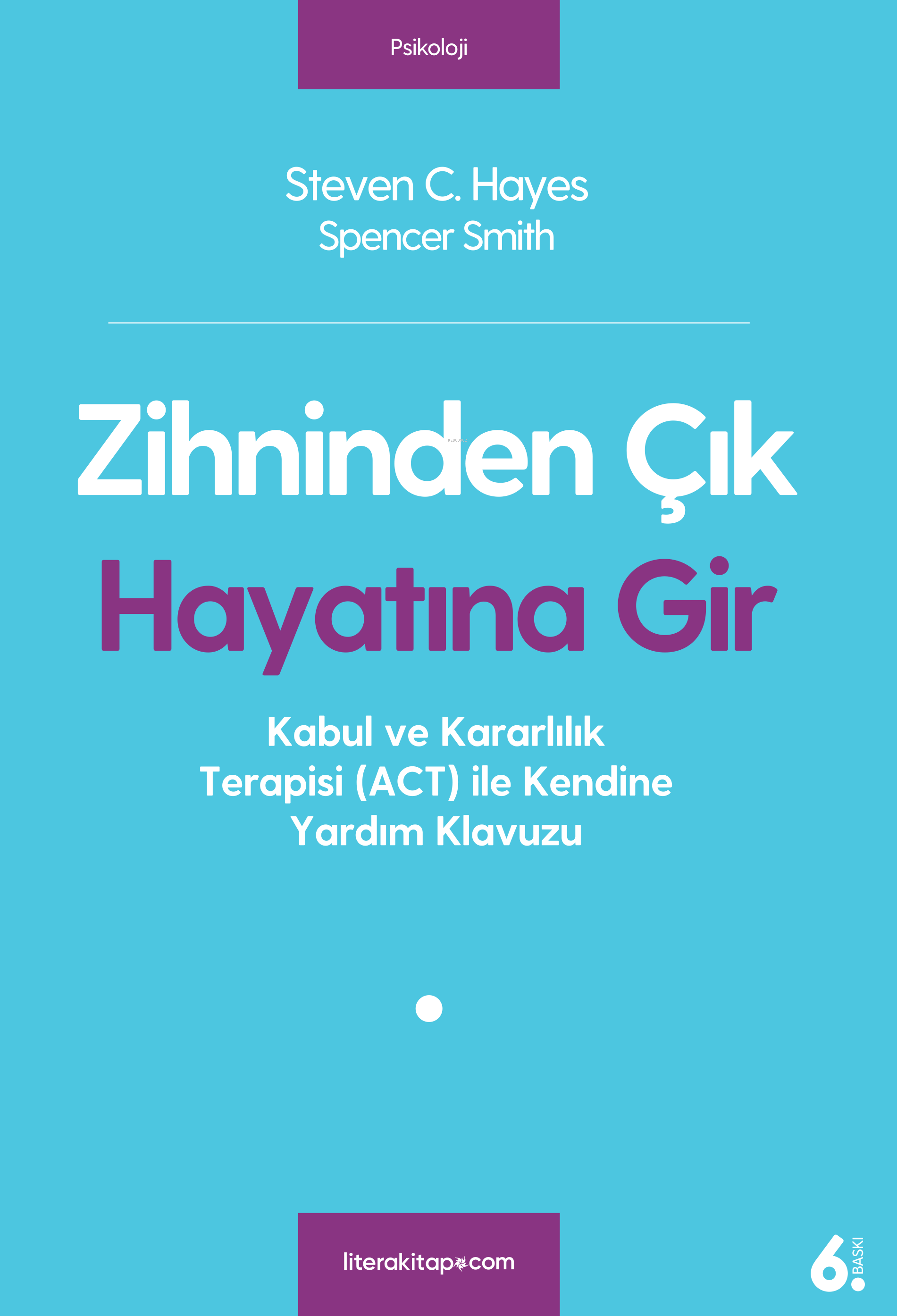 Zihninden Çık Hayatına Gir