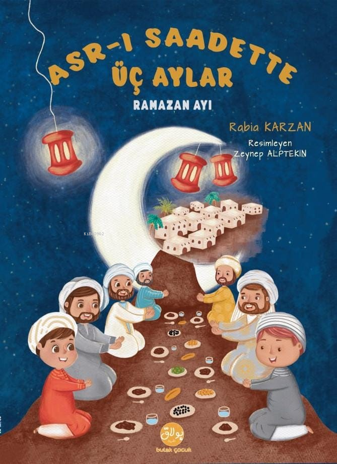 Asr-I Saadette Üç Aylar Ramazan Ayı