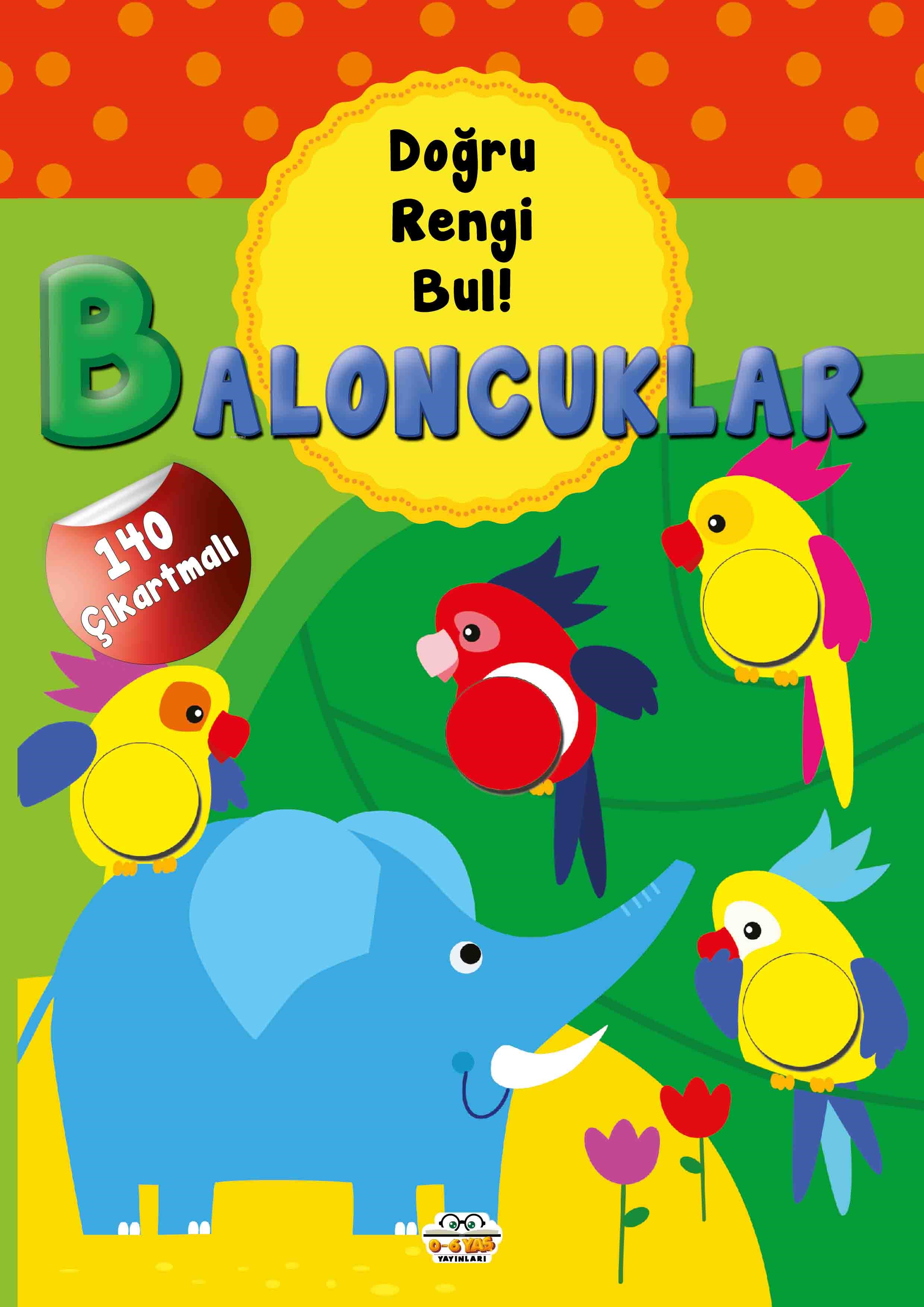 Baloncuklar - Doğru Rengi Bul;140 Çıkartmalı