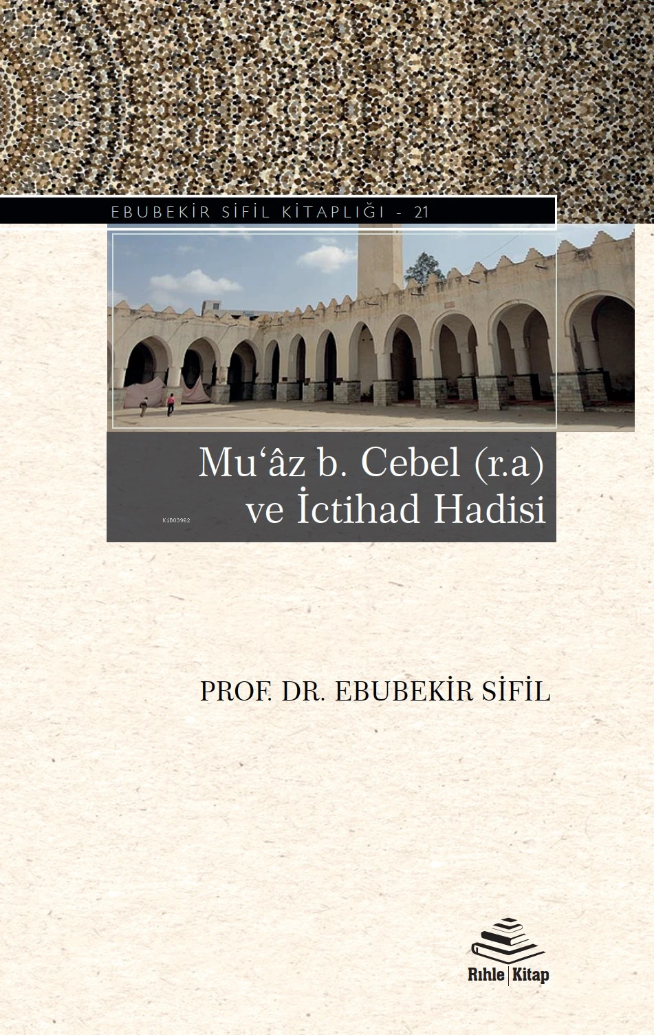 Muaz b. Cebel (r.a) ve İctihad Hadisi